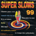 SUPER SLOWS 99